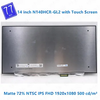 N140HCR-GL2 Touch Ecran cu LED-uri de asamblare Matrice Pentru Laptop 14.0
